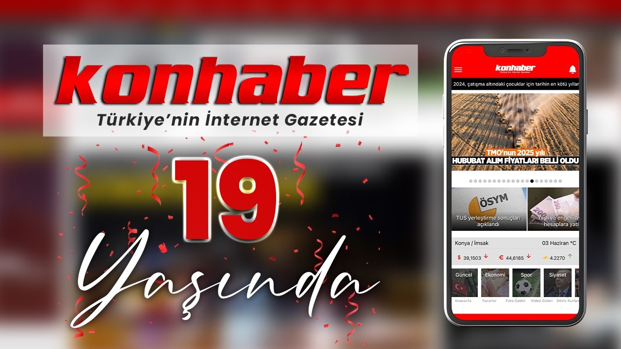Konhaber 19 yaşında