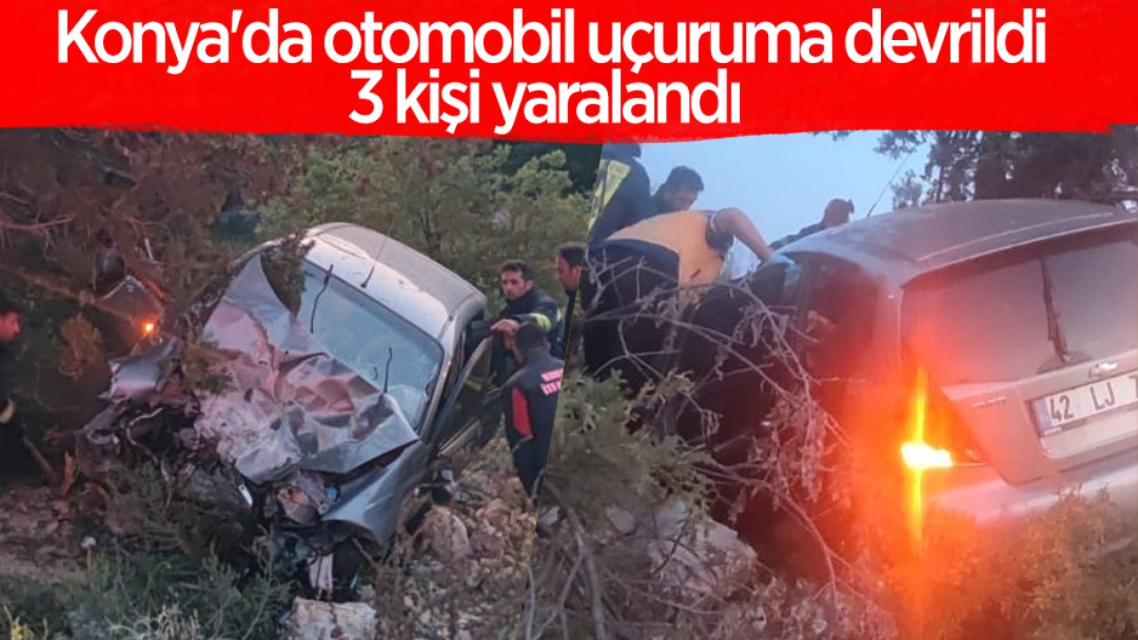 Konya'da otomobil uçuruma devrildi: 3 kişi yaralandı