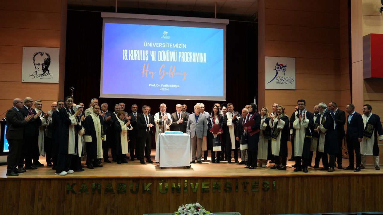 Karabük Üniversitesi 18 yaşında: Başarı yolculuğu ödüllerle kutlandı
