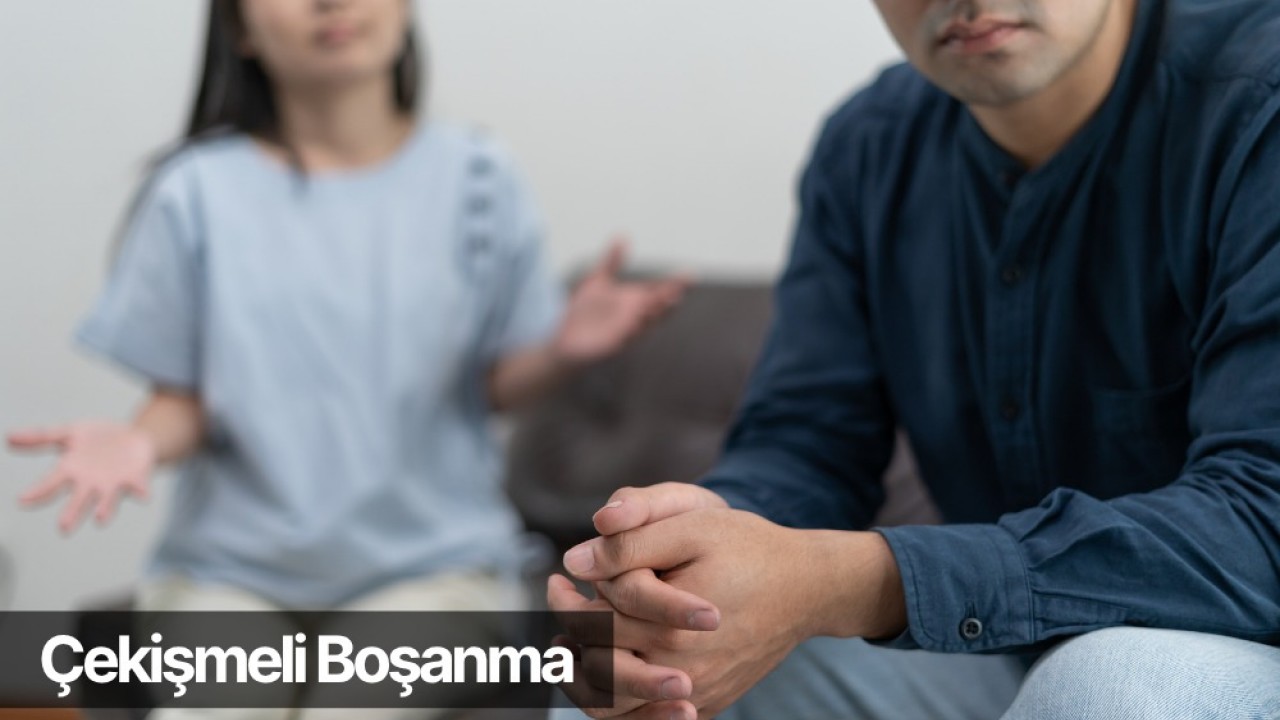 Çekişmeli ve Anlaşmalı Boşanma Arasındaki Farklar Nelerdir?