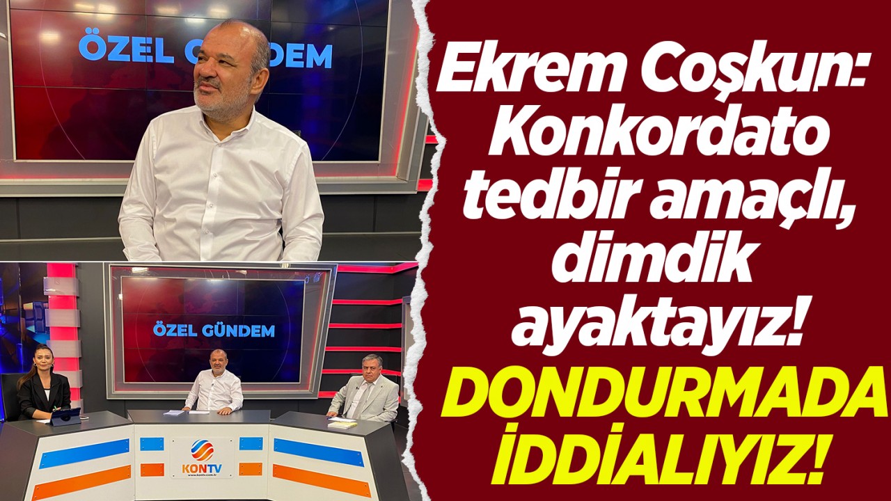 Ekrem Coşkun: Konkordato tedbir amaçlı, dimdik ayaktayız! Dondurmada iddialıyız
