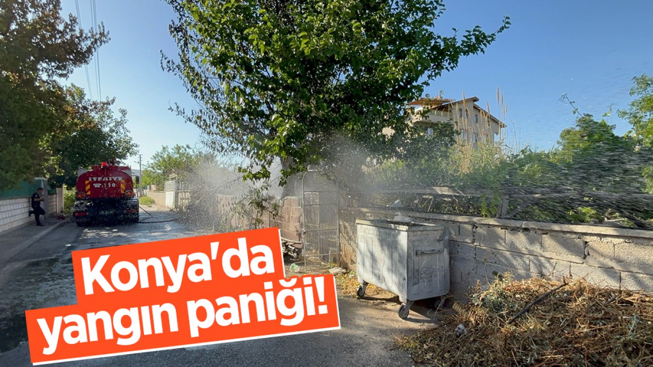 Konya'da yangın paniği!