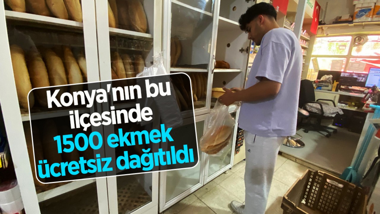 Konya'nın bu ilçesinde 1500 ekmek ücretsiz dağıtıldı
