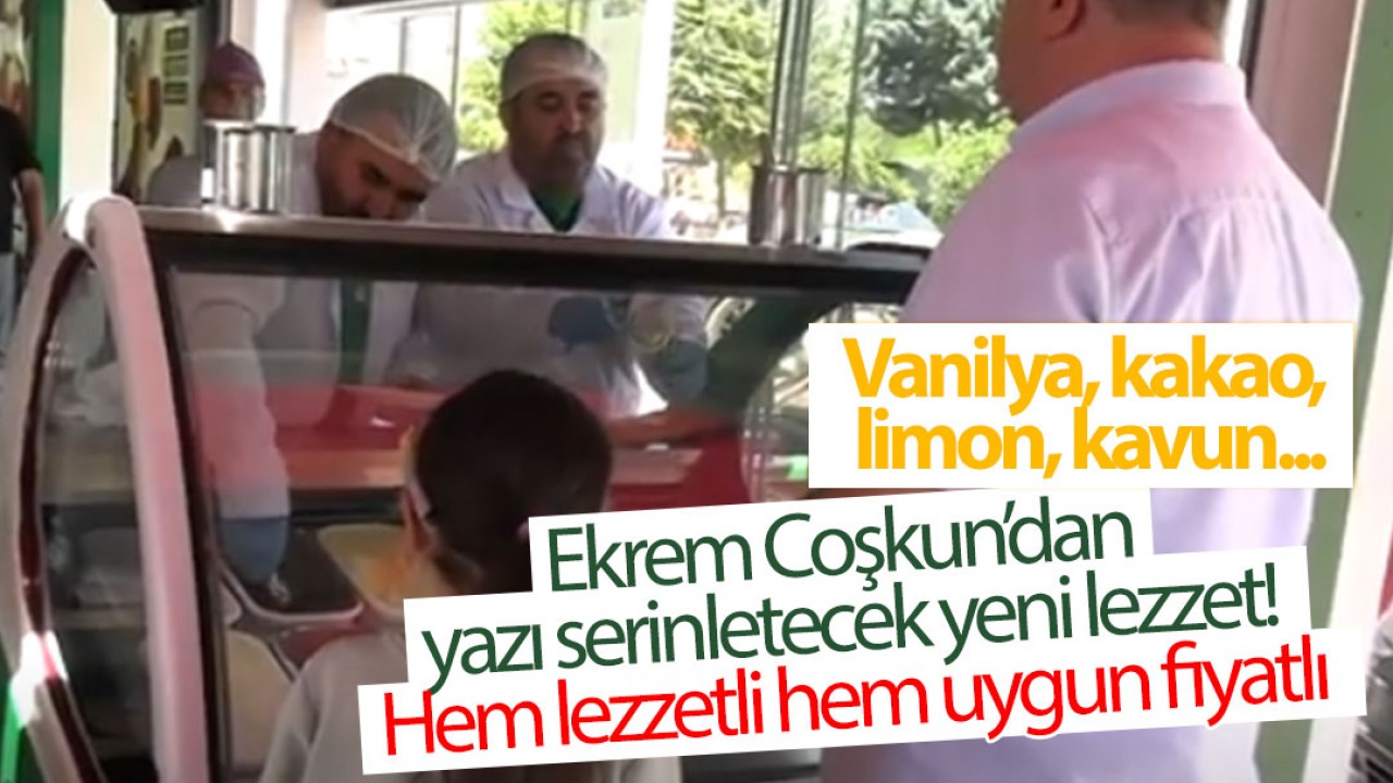 Ekrem Coşkun’dan yazı serinletecek yeni lezzet: Hem lezzetli hem uygun fiyatlı