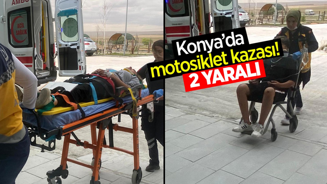 Konya'da motosiklet kazası! 2 yaralı