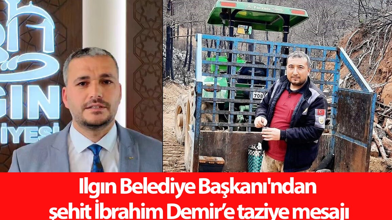 Ilgın Belediye Başkanı'ndan şehit İbrahim Demir’e taziye mesajı