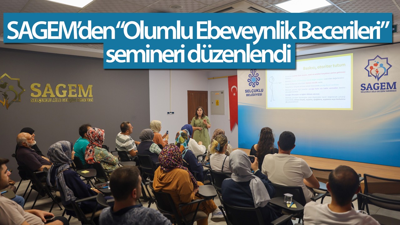 SAGEM’den “Olumlu Ebeveynlik Becerileri” semineri düzenlendi