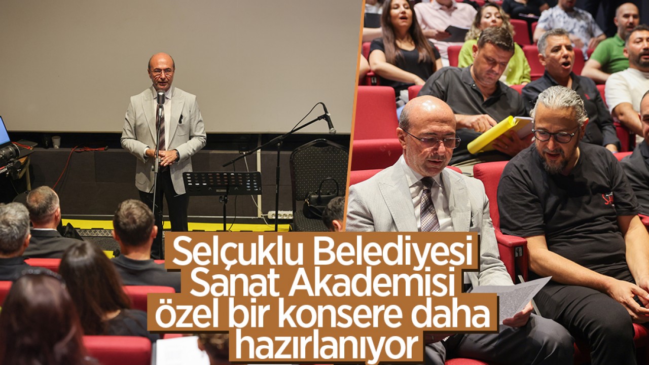 Selçuklu Belediyesi Sanat Akademisi özel bir konsere daha hazırlanıyor