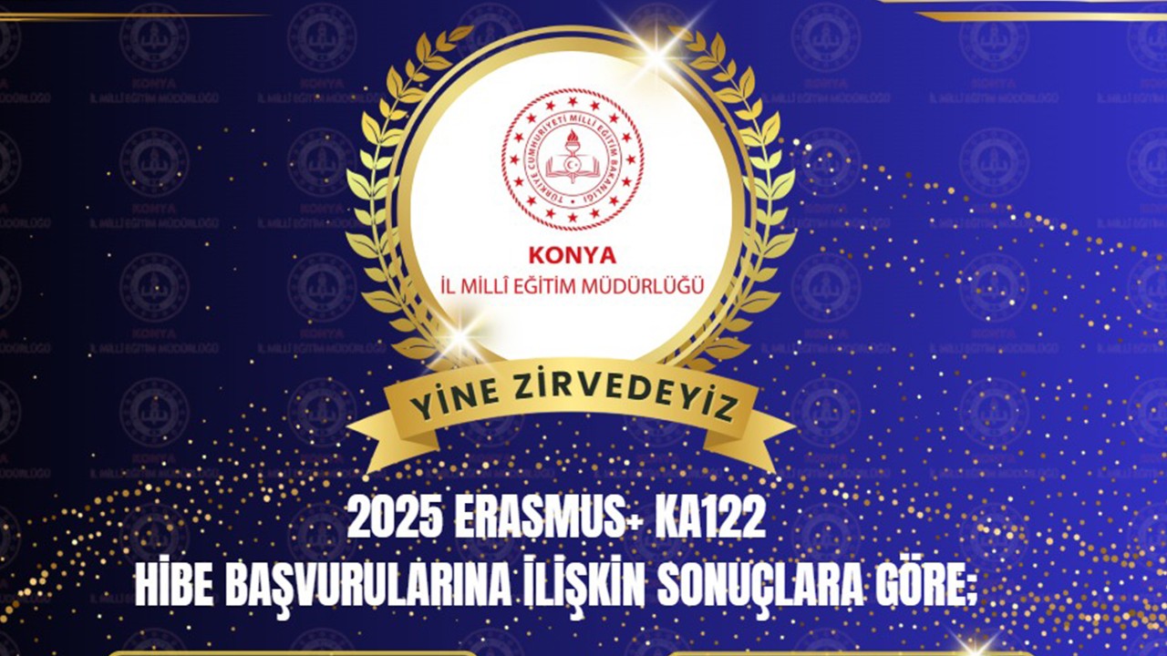 Konya 2025 Erasmus+ka122 kapsamında 21 projeyle en çok kabul alan il oldu