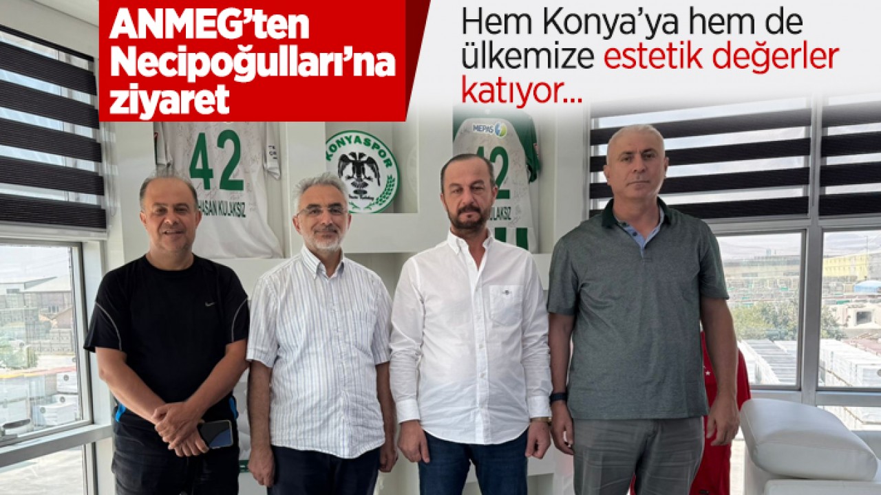 ANMEG’ten Necipoğulları’na ziyaret