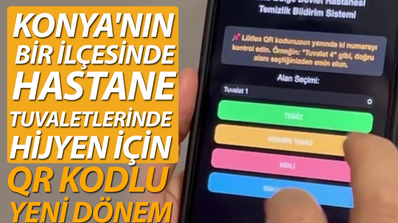 Konya'nın bir ilçesinde hastane tuvaletlerinde hijyen için QR kodlu yeni dönem