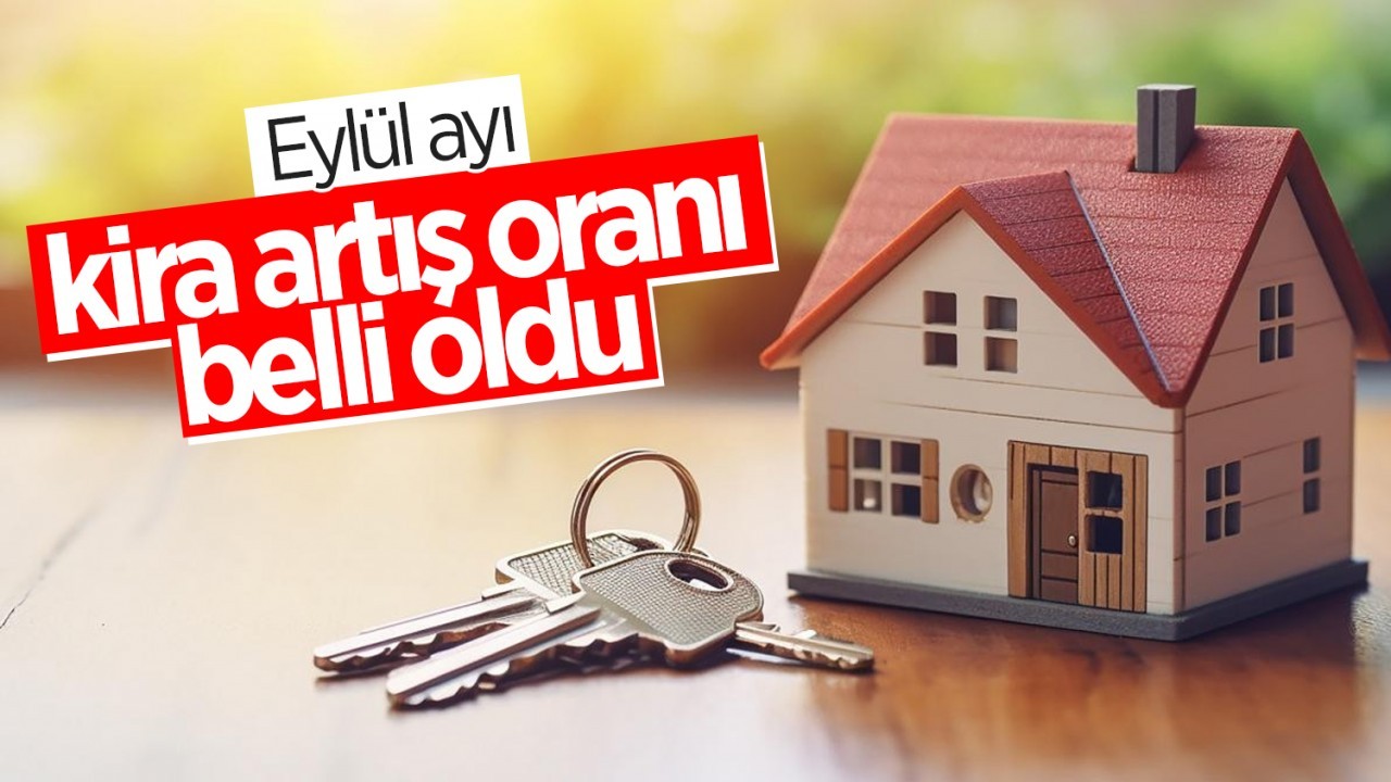 Eylül ayı kira artış oranı belli oldu