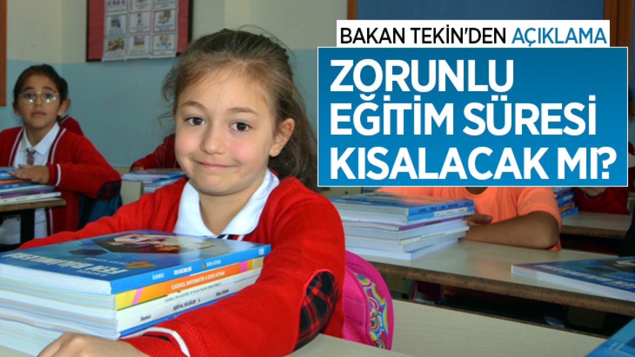 Zorunlu eğitim süresi kısalacak mı? Bakan Tekin'den açıklama