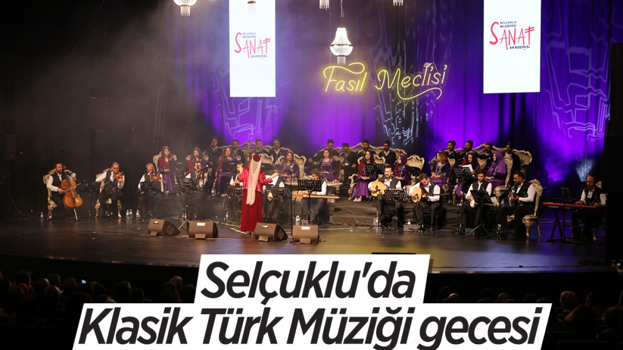 Selçuklu'da Klasik Türk Müziği gecesi