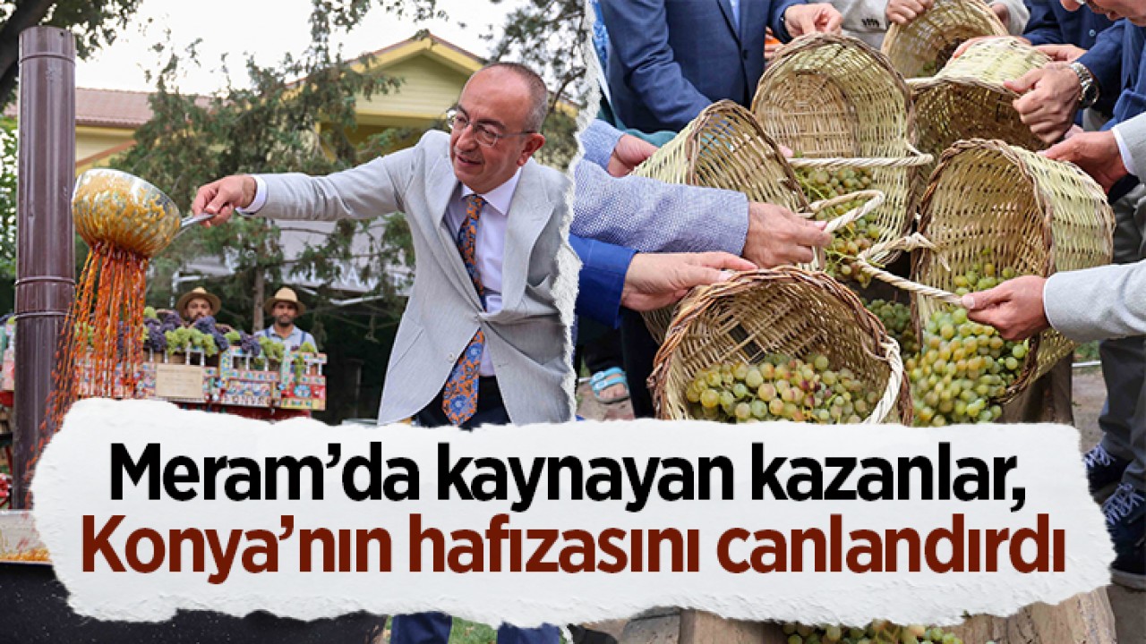 Meram'da kaynayan kazanlar Konya'nın hafızasını canlandırdı