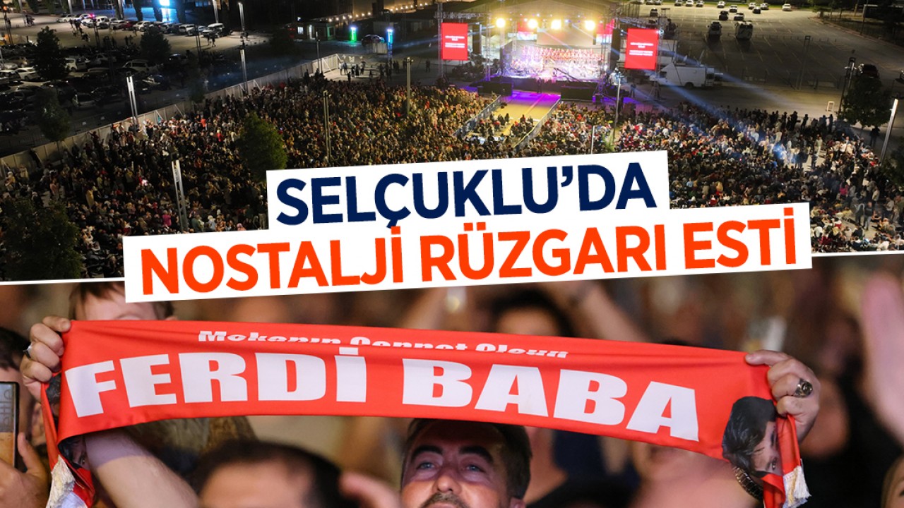Selçuklu'da nostalji rüzgarı esti