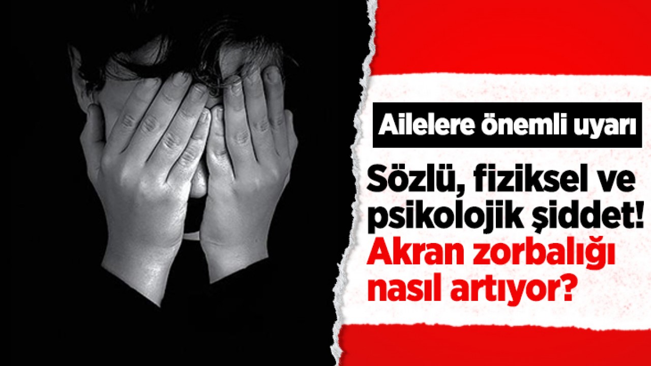 Sözlü, fiziksel ve psikolojik şiddet: Akran zorbalığı nasıl artıyor?  Ailelere önemli uyarı