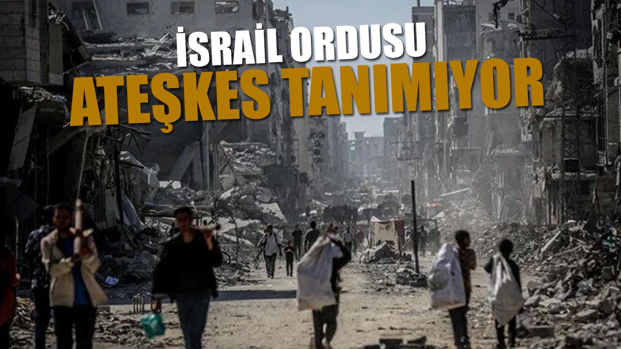 İsrail ateşkes tanımıyor: Ordu Gazze'ye saldırdı