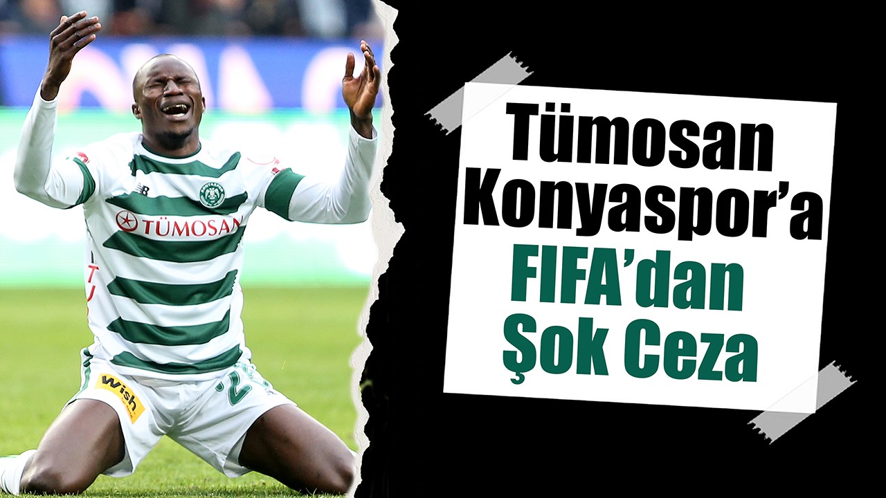 Tümosan Konyaspor’a FIFA’dan şok ceza