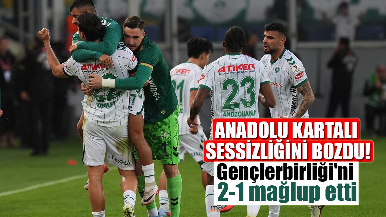 Konyaspor, Gençlerbirliği'ni 2-1 mağlup etti