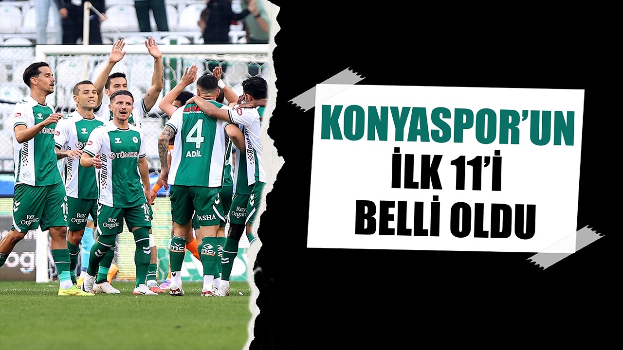 Konyaspor'un ilk 11'i belli oldu