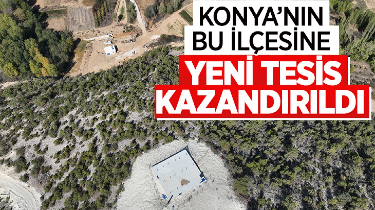 Konya'nın bu ilçesine yeni tesis kazandırıldı!