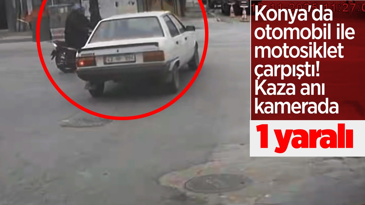 Konya'da otomobil ile motosiklet çarpıştı! Kaza anı kamerada