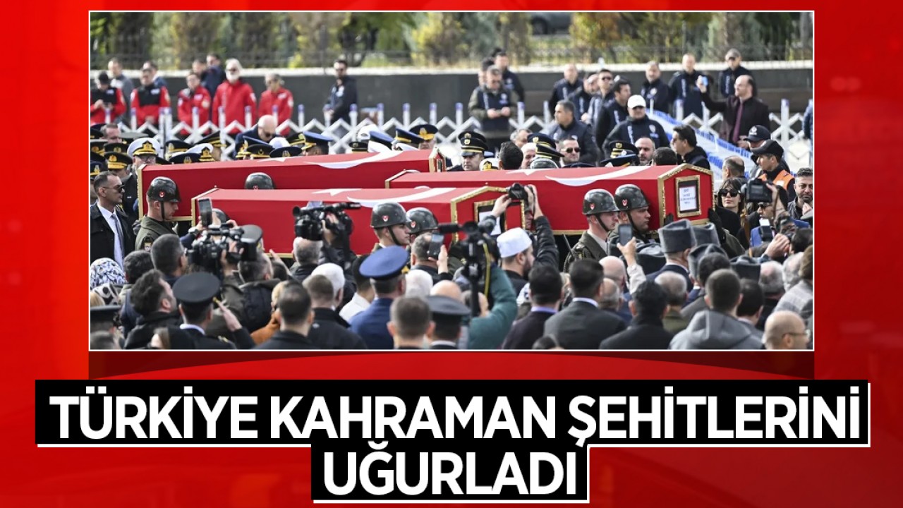 Türkiye kahraman şehitlerini uğurladı