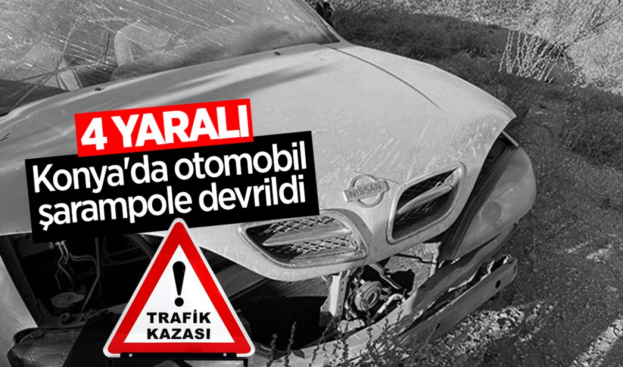 Konya'da otomobil şarampole devrildi: 4 yaralı