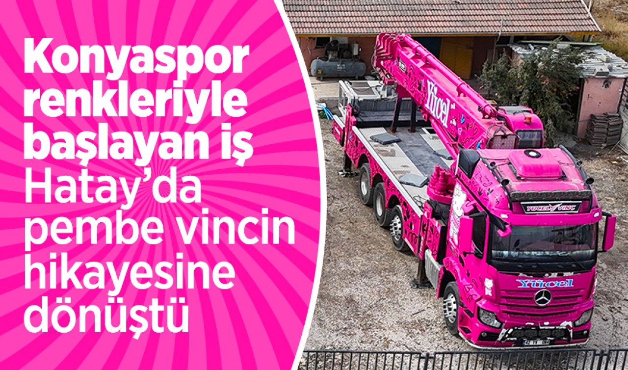 Konyaspor renkleriyle başlayan iş, Hatay’da pembe vincin hikayesine dönüştü