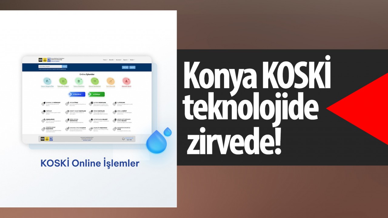 Konya KOSKİ teknolojide zirvede!