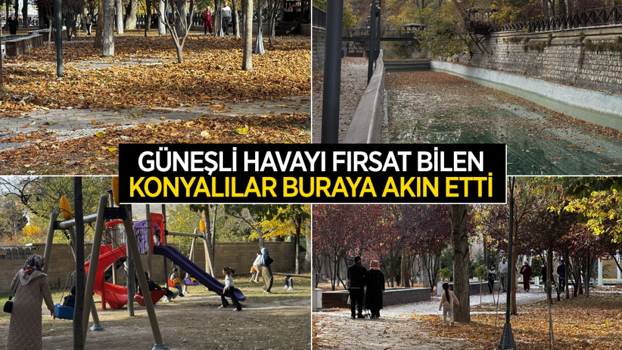 Güneşli havayı fırsat bilen Konyalılar buraya akın etti