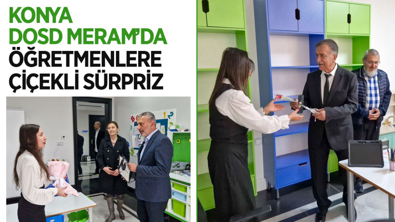 Konya DOSD Meram’da öğretmenlere çiçekli sürpriz