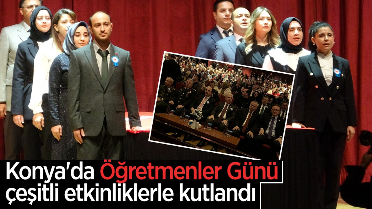 Konya'da Öğretmenler Günü çeşitli etkinliklerle kutlandı
