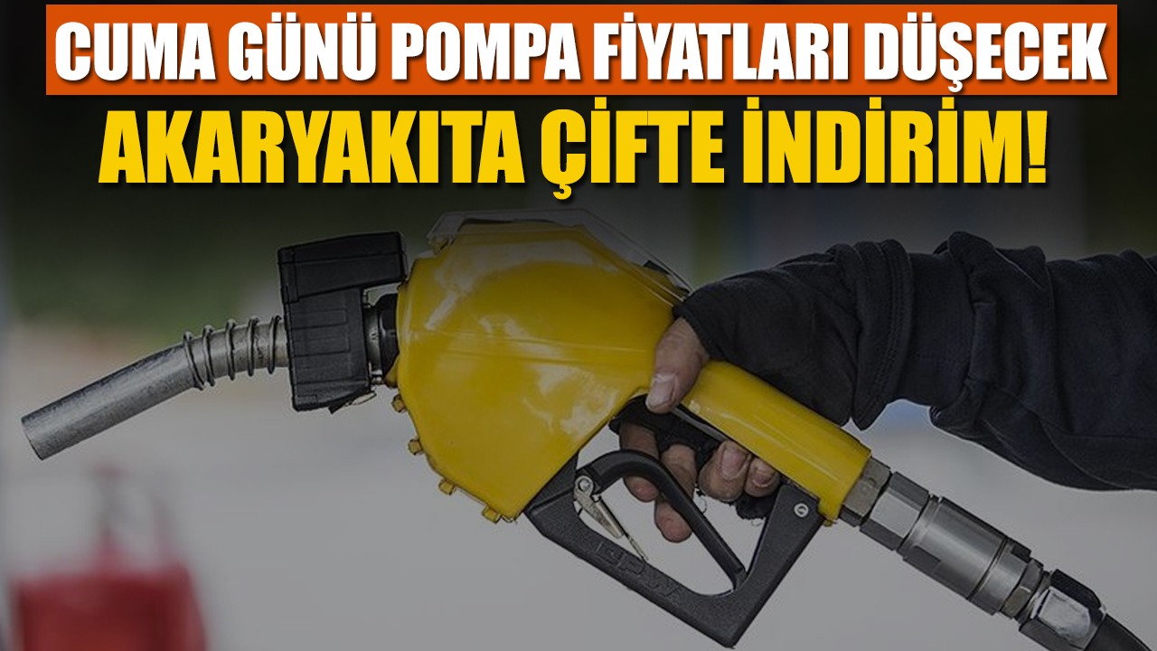 Akaryakıta çifte indirim! Cuma günü pompa fiyatları düşecek