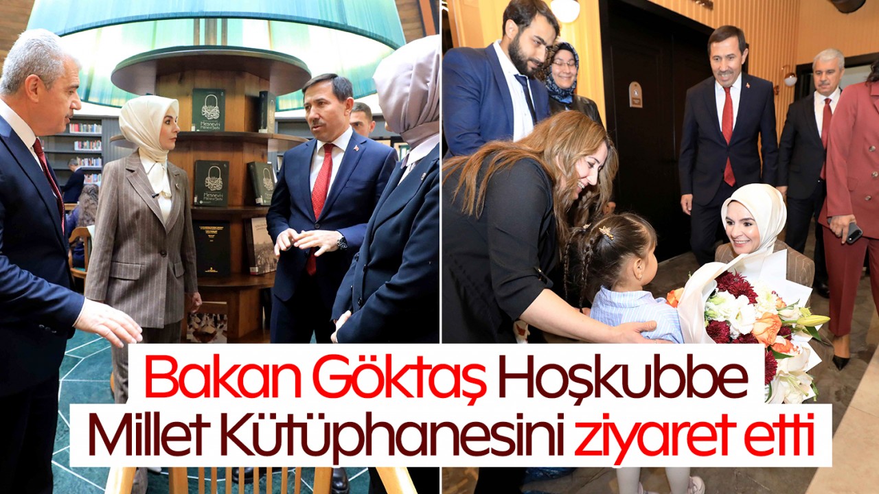 Bakan Göktaş Hoşkubbe Millet Kütüphanesini ziyaret etti
