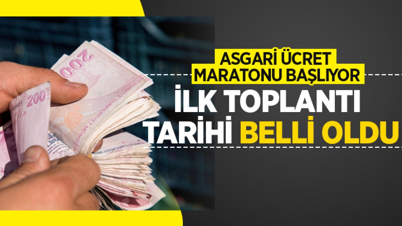 Asgari ücret maratonu başlıyor: İlk toplantı tarihi belli oldu