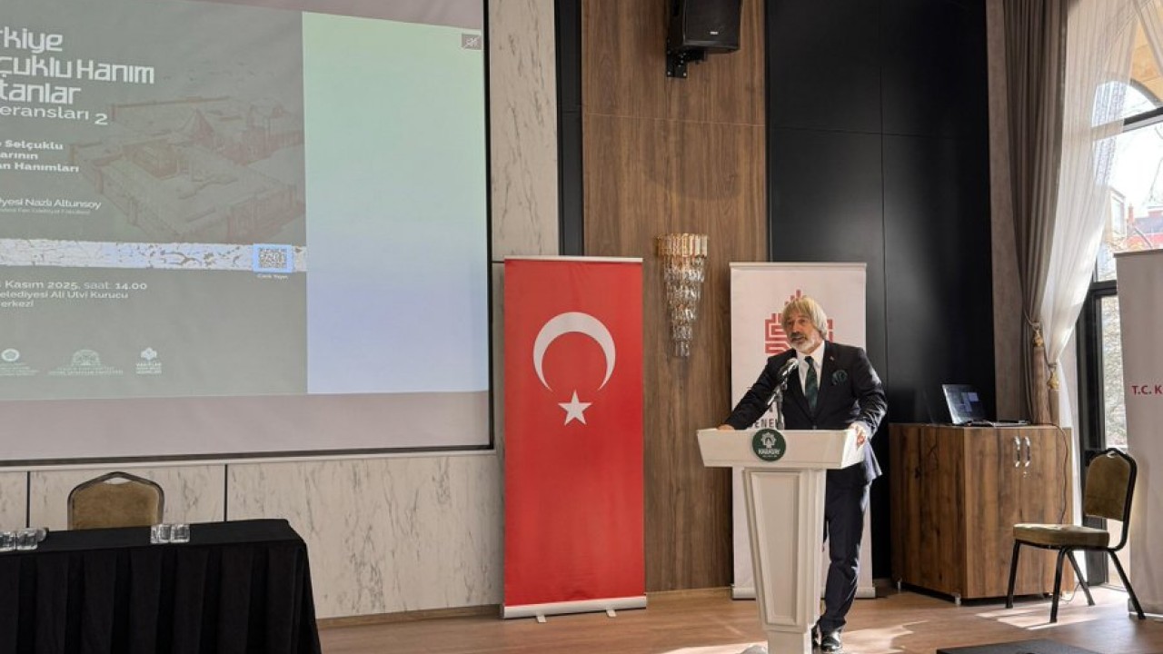 Konya’da “Türkiye Selçuklu Hanım Sultanlar” konferans dizisi devam ediyor