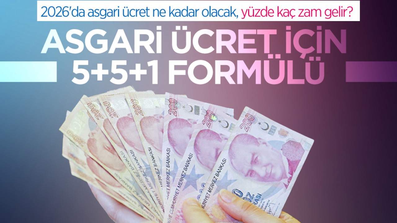 2026'da asgari ücret ne kadar olacak, yüzde kaç zam gelir? İşte asgari ücret için 5+5+1 formülü