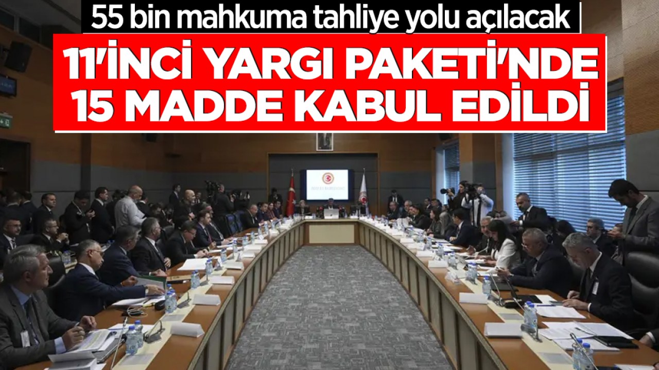 11'inci Yargı Paketi'nde 15 madde kabul edildi