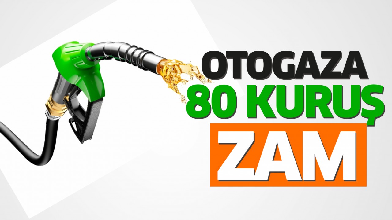 Otogaza 80 kuruş zam geldi