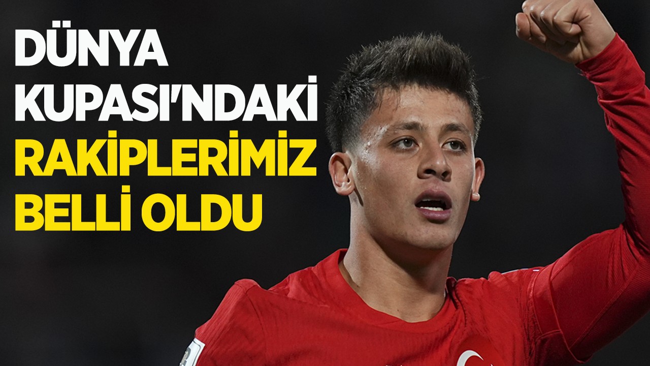 FIFA 2026 Dünya Kupası grup kura çekimi yapıldı: A Milli Takım'ın rakipleri belli oldu