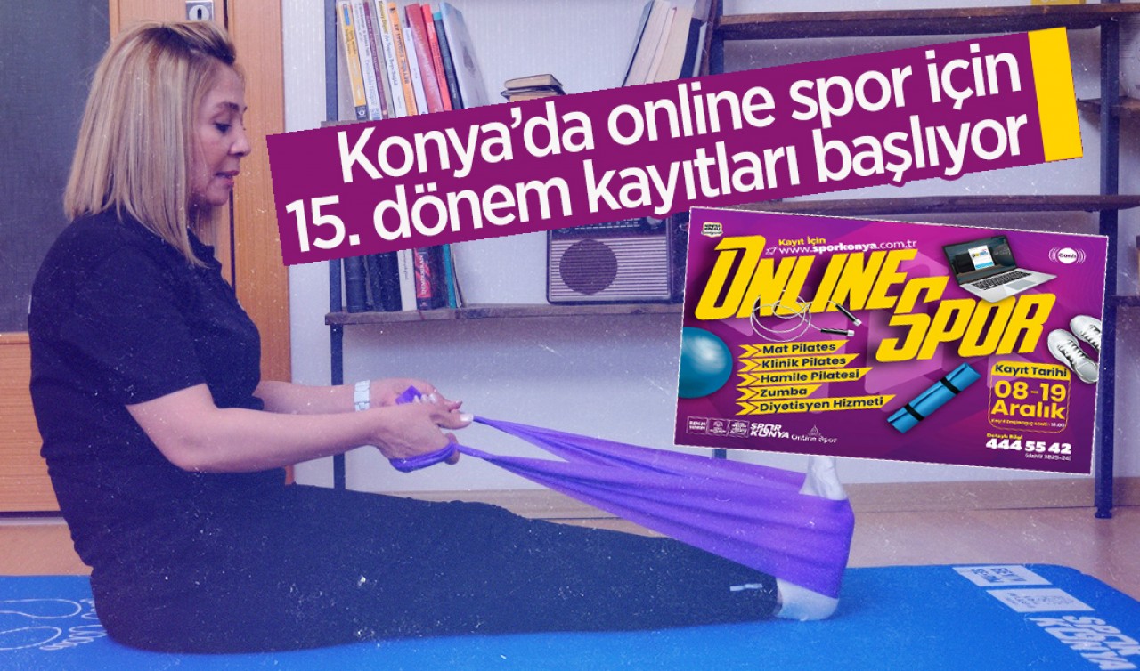 Konya’da online spor için 15. dönem kayıtları başlıyor
