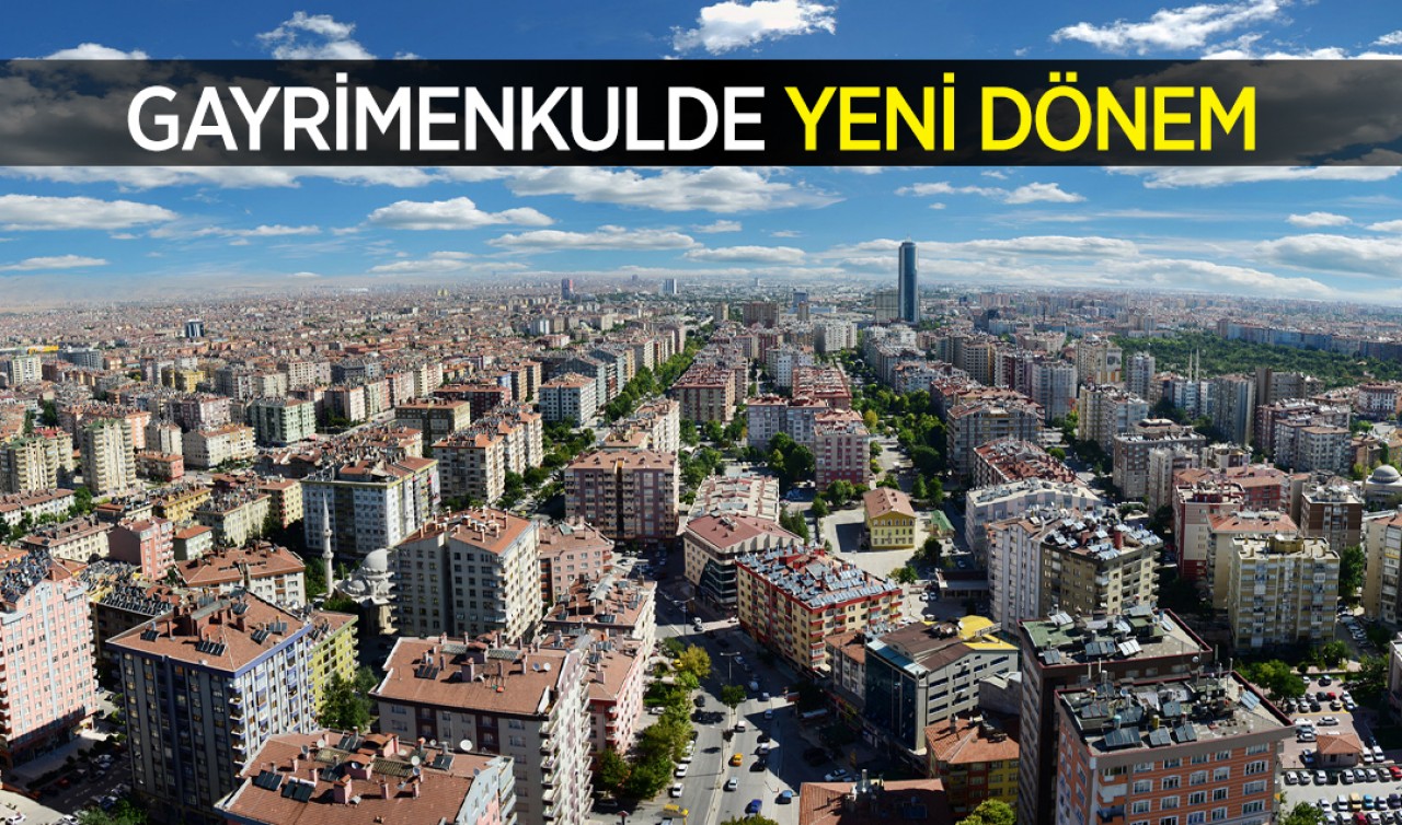 Gayrimenkulde yeni dönem! 
