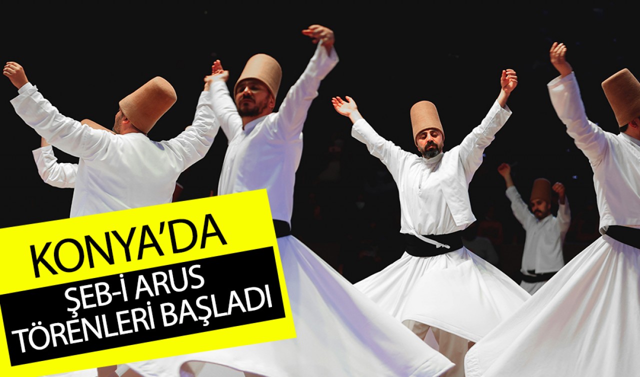 Konya'da Şeb-i Arus törenleri başladı