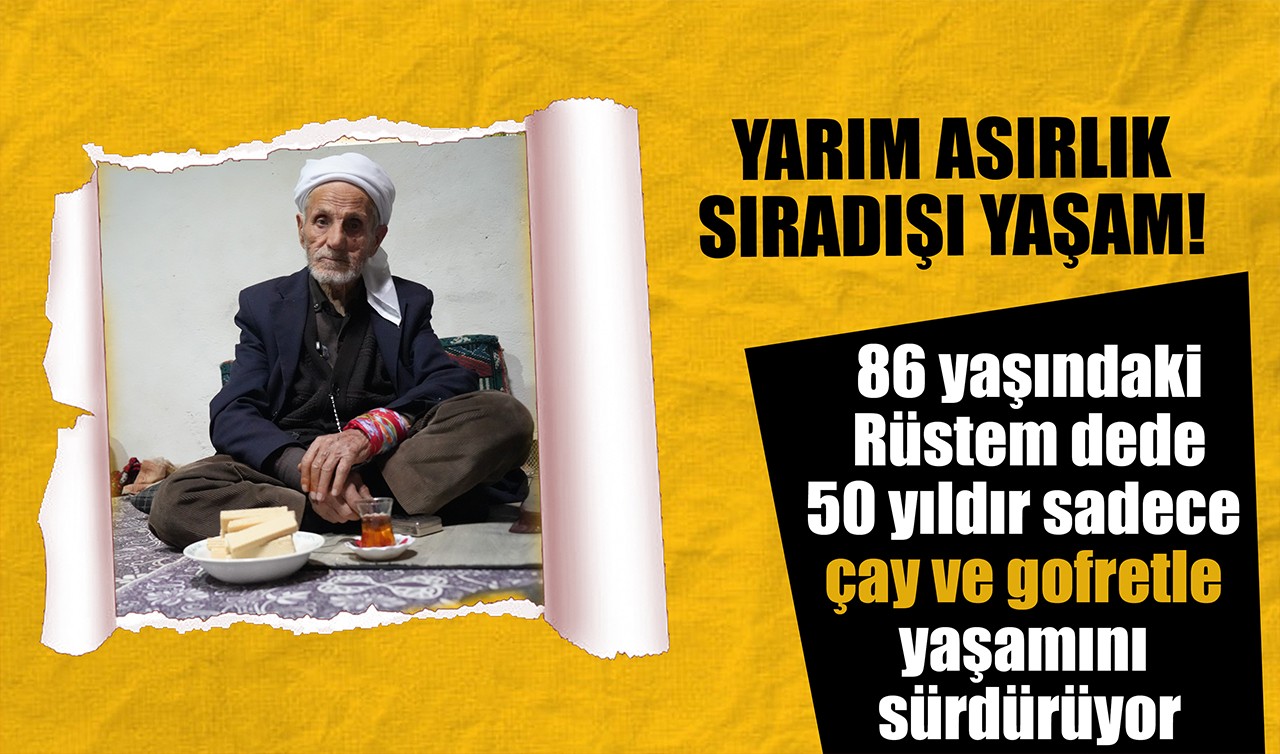 Yarım asırlık sıradışı yaşam! 86 yaşındaki Rüstem dede 50 yıldır sadece çay ve gofretle yaşamını sürdürüyor