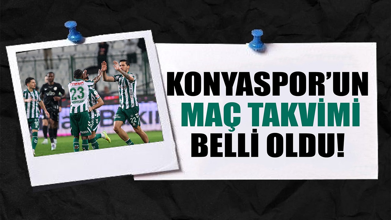 Konyaspor’un maç takvimi belli oldu!
