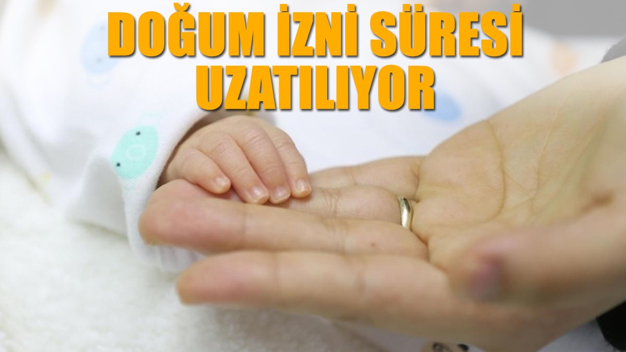 Doğum izni süresi uzatılıyor