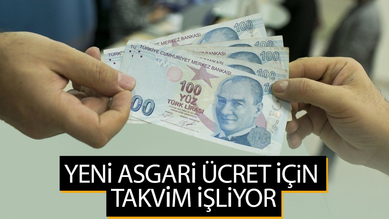 Yeni asgari ücret için takvim işliyor