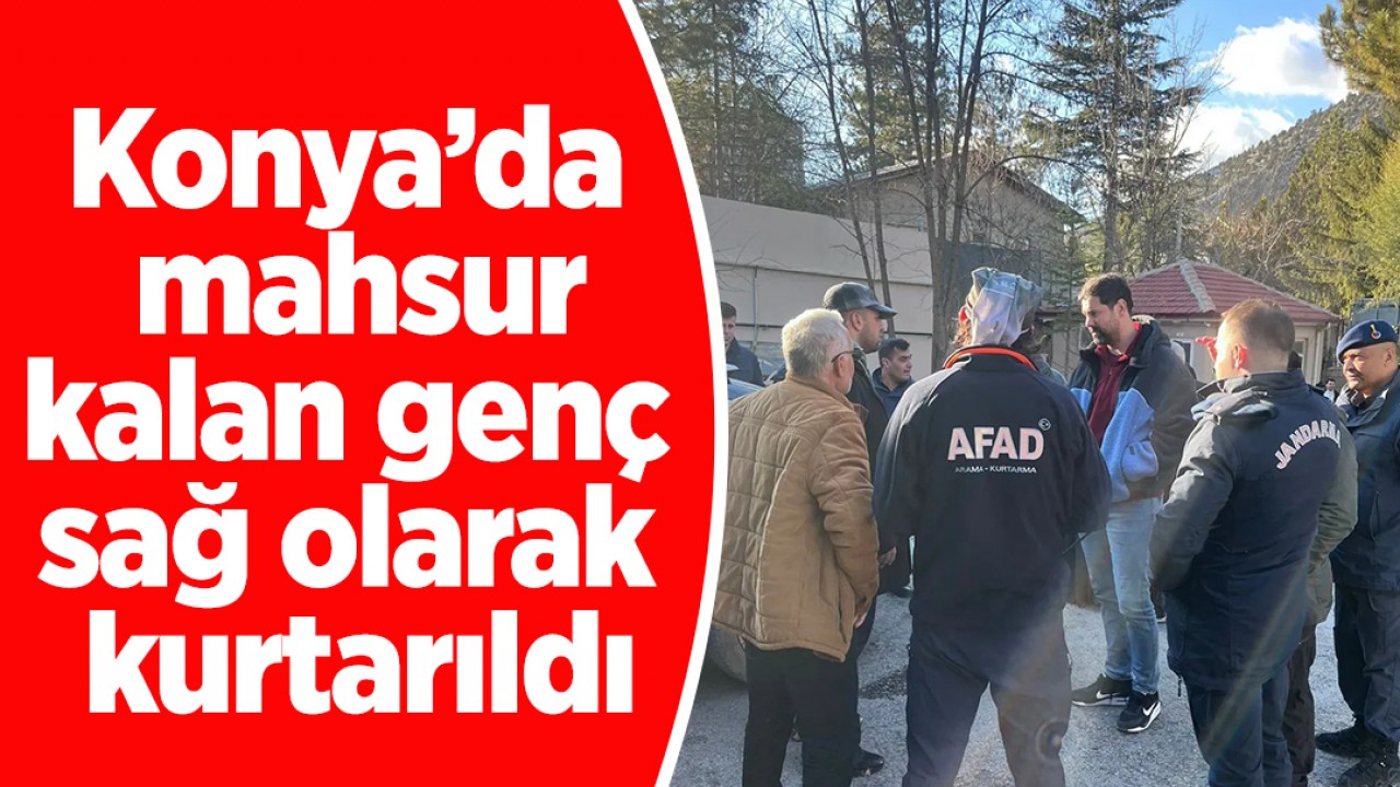 Konya’da yayla yolunda mahsur kalan genç kurtarıldı